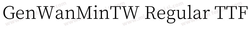 GenWanMinTW Regular TTF字体转换